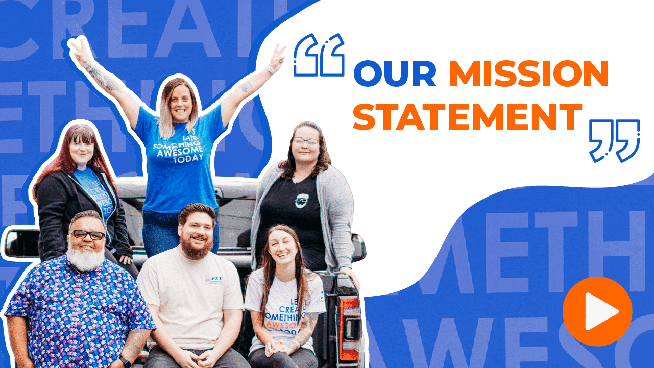 Our Mission Statement | FXV Digital Design Our Mission Statement | FXV Digital Design